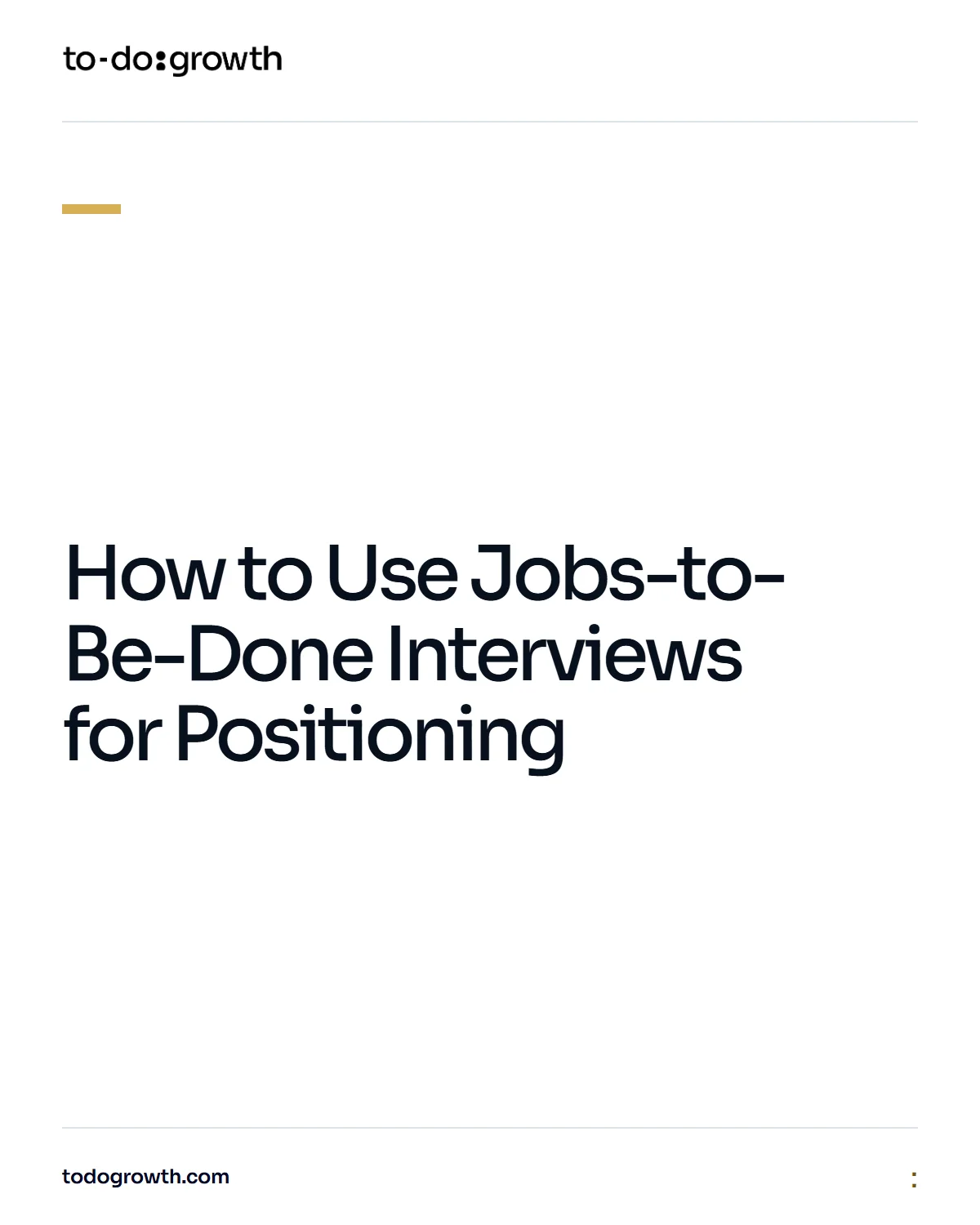 Editorial cover for How to Use Jobs-to-Be-Done Interviews for Positioning