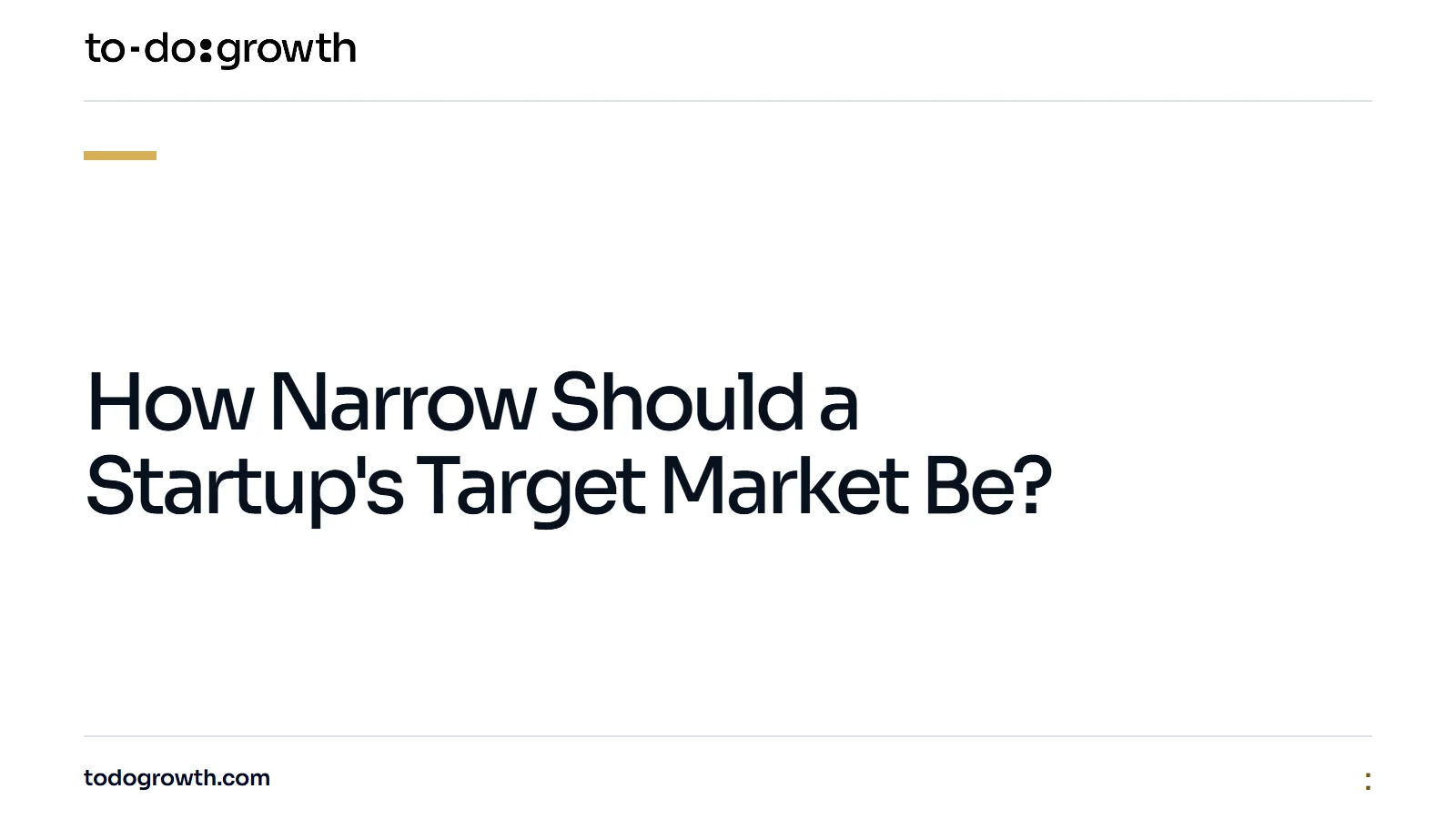 Editorial cover for How Narrow Should a Startup's Target Market Be?