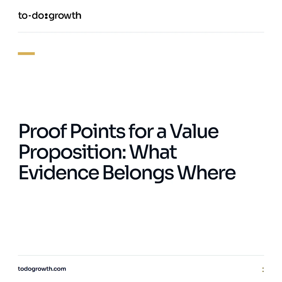 Editorial cover for Proof Points for a Value Proposition: What Evidence Belongs Where
